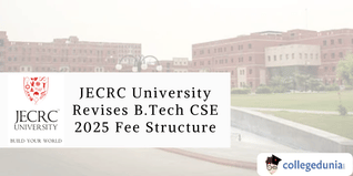 JECRC University Revises B.Tech CSE 2025 Fee Structure; Tuition Fee INR 1,70,000
